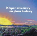 Kłopot śmieciowy na placu budowy 2.png